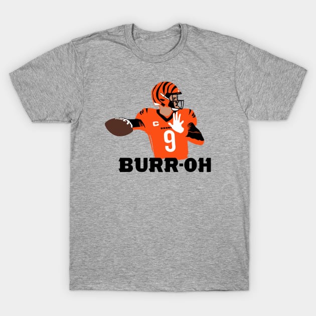 Burr-OH, Joe Burrow Cincinnati Football themed T-Shirt by FanSwagUnltd
